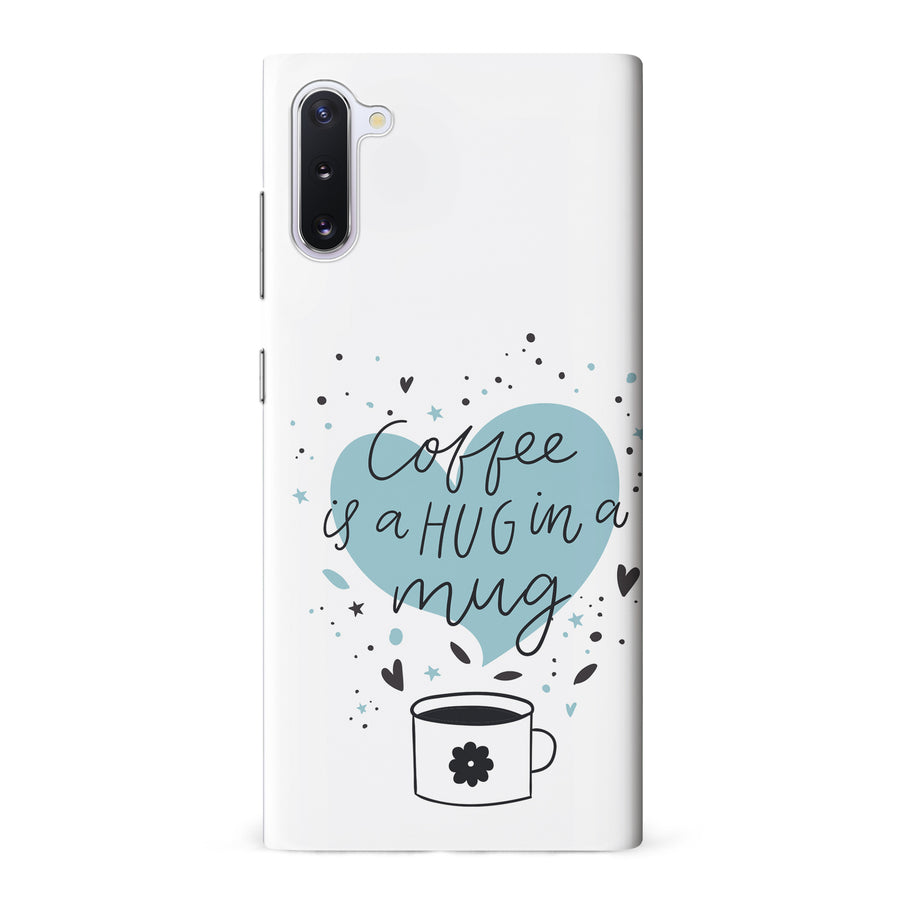 Samsung Galaxy Note 10 Coffee is a Hug in a Mug Phone Case in White