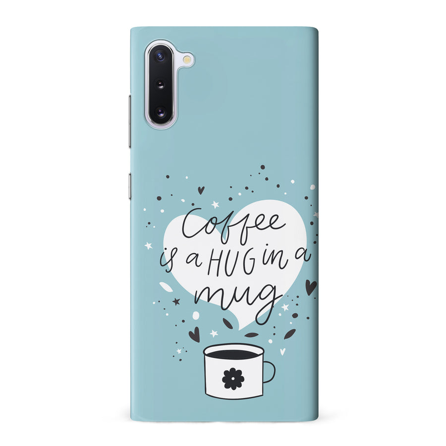 Samsung Galaxy Note 10 Coffee is a Hug in a Mug Phone Case in Cyan