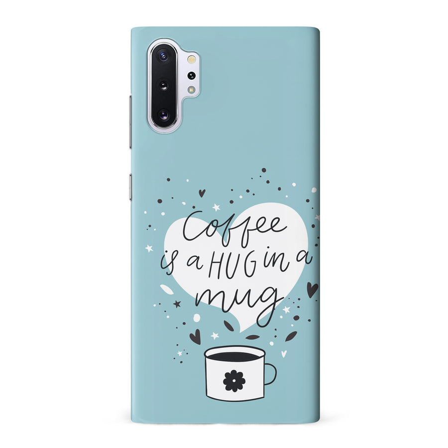 Samsung Galaxy Note 10 Pro Coffee is a Hug in a Mug Phone Case in Cyan