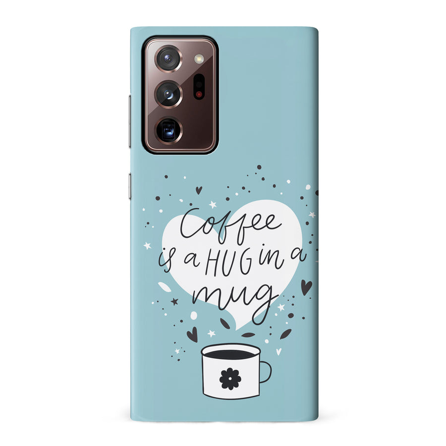 Samsung Galaxy Note 20 Ultra Coffee is a Hug in a Mug Phone Case in Cyan