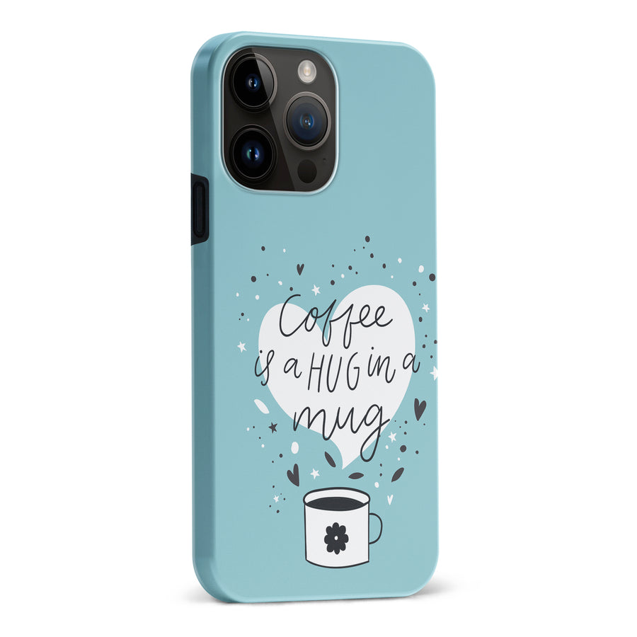 iPhone 15 Pro Max Coffee is a Hug in a Mug Phone Case in Cyan