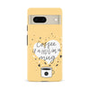 Google Pixel 7 Coffee is a Hug in a Mug Phone Case in Yellow