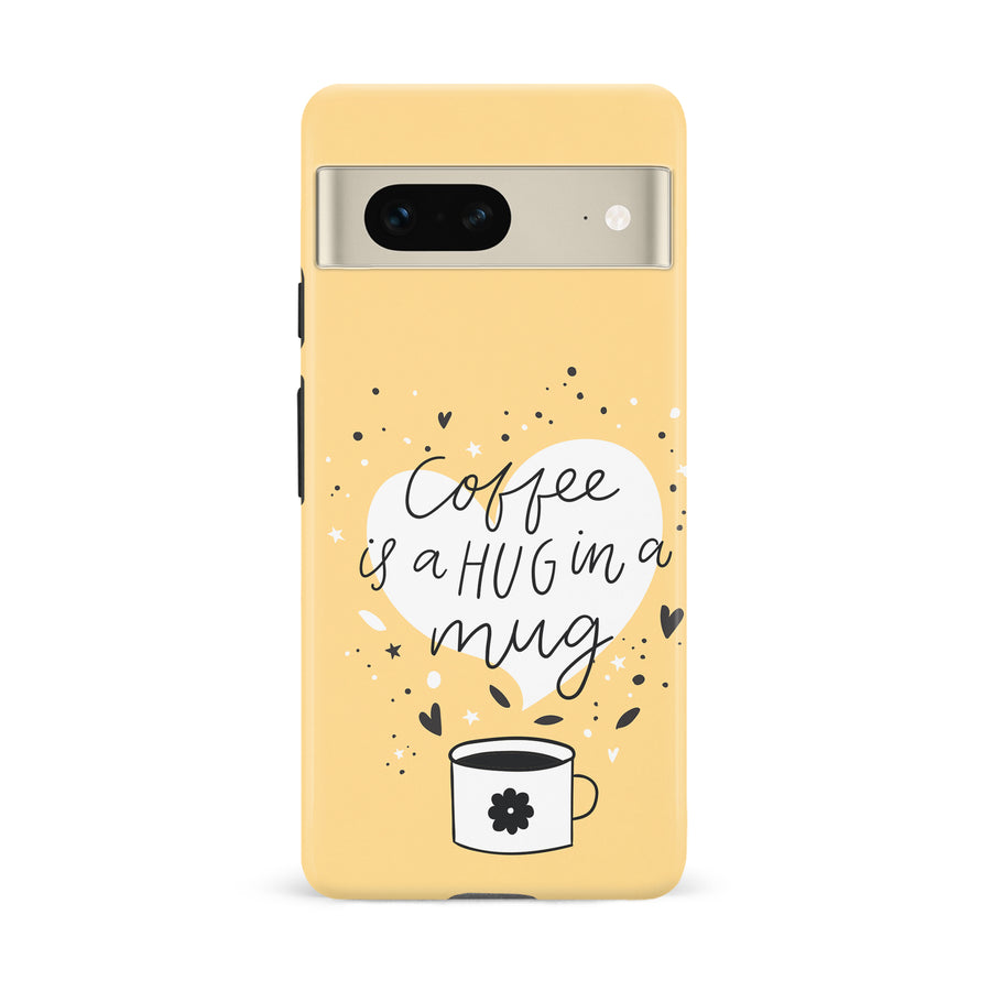 Google Pixel 7 Coffee is a Hug in a Mug Phone Case in Yellow