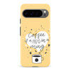 Google Pixel 9 Pro Coffee is a Hug in a Mug Phone Case in Yellow