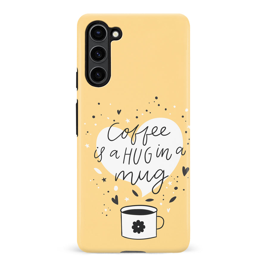 Samsung Galaxy S23 Plus Coffee is a Hug in a Mug Phone Case in Yellow