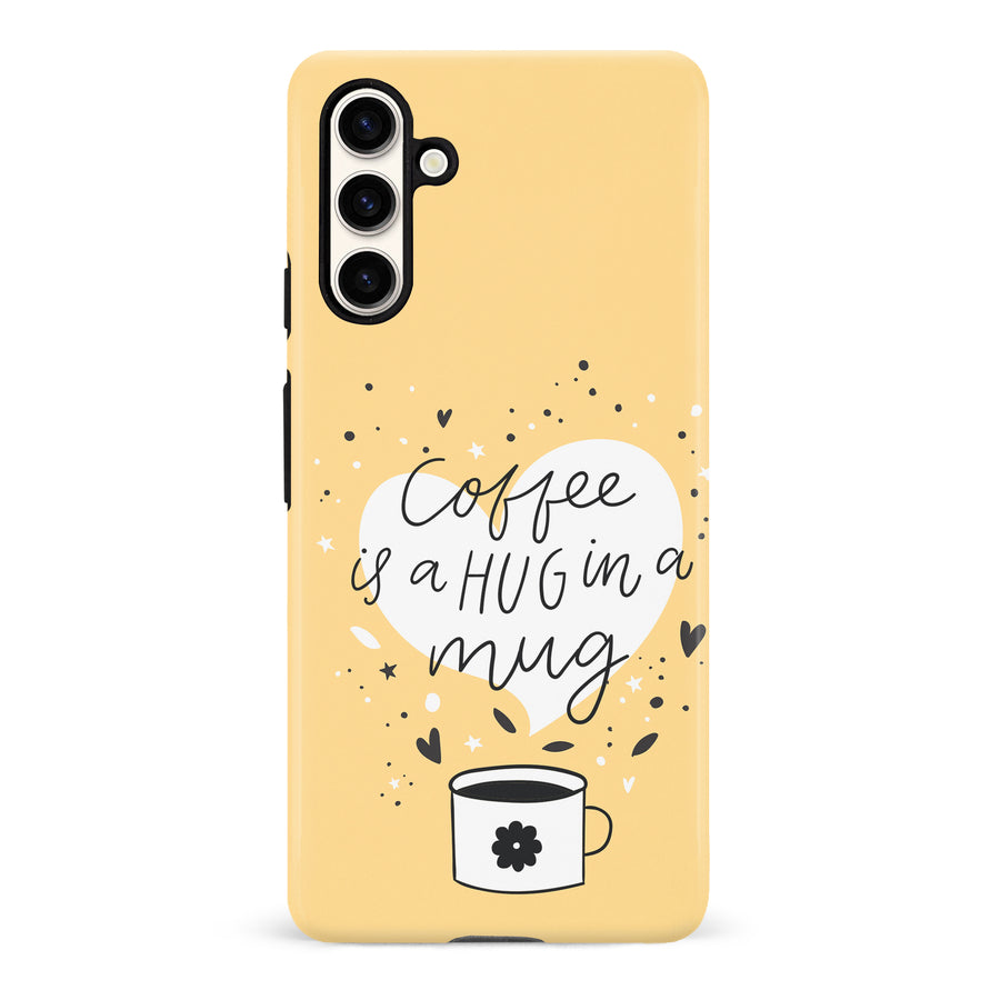 Samsung Galaxy S23 FE Coffee is a Hug in a Mug Phone Case in Yellow