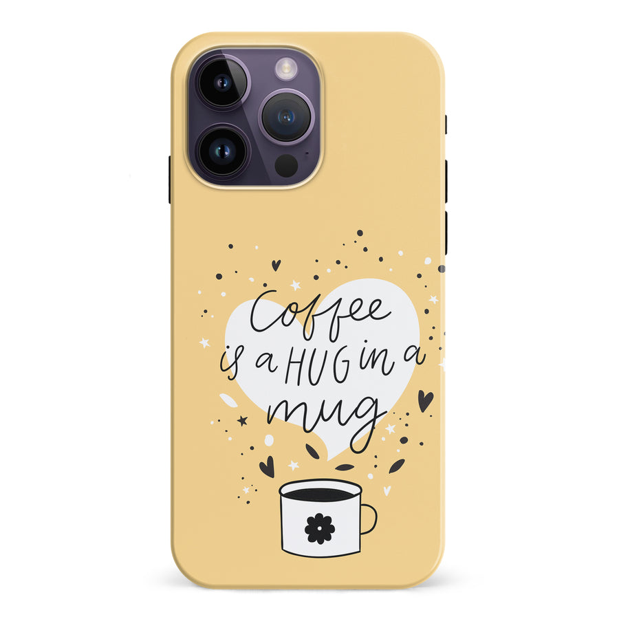 iPhone 15 Pro Coffee is a Hug in a Mug Phone Case in Yellow