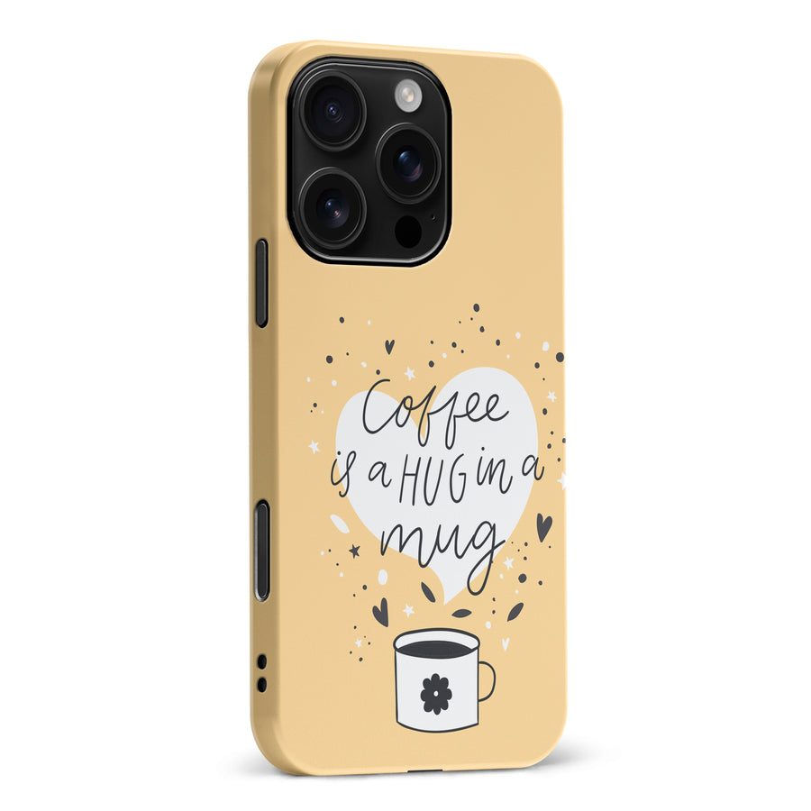 iPhone 16 Pro Max Coffee is a Hug in a Mug Phone Case in Yellow