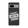 Google Pixel 8A Straight Outta Doaba Phone Case