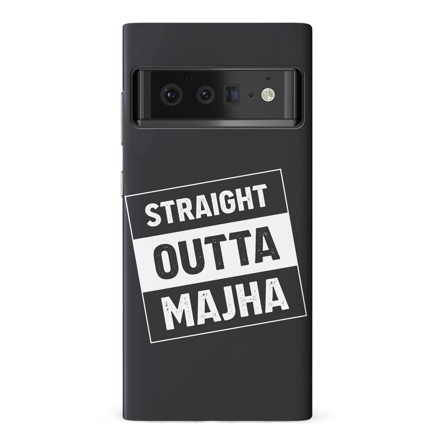Google Pixel 6 Pro Straight Outta Majha Phone Case