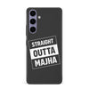 Samsung Galaxy S24 Plus Straight Outta Majha Phone Case