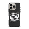 iPhone 16 Pro Straight Outta Majha Phone Case