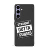 Samsung Galaxy S24 Plus Straight Outta Punjab Phone Case