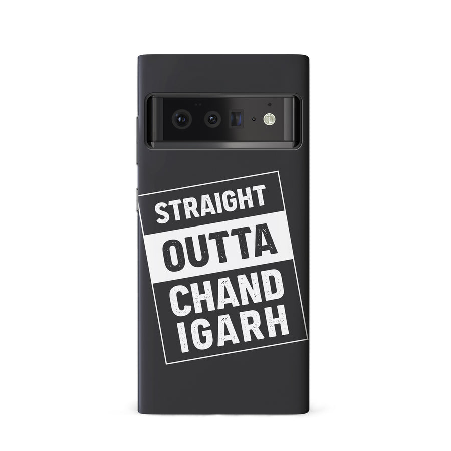 Google Pixel 6 Straight Outta Chandigarh Phone Case