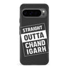 Google Pixel 9 Pro Straight Outta Chandigarh Phone Case