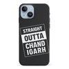 iPhone 15 Straight Outta Chandigarh Phone Case