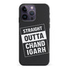 iPhone 15 Pro Straight Outta Chandigarh Phone Case