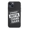 iPhone 15 Plus Straight Outta Chandigarh Phone Case