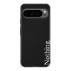 Google Pixel 9 Pro Black Phone Case With Word Nothing On It