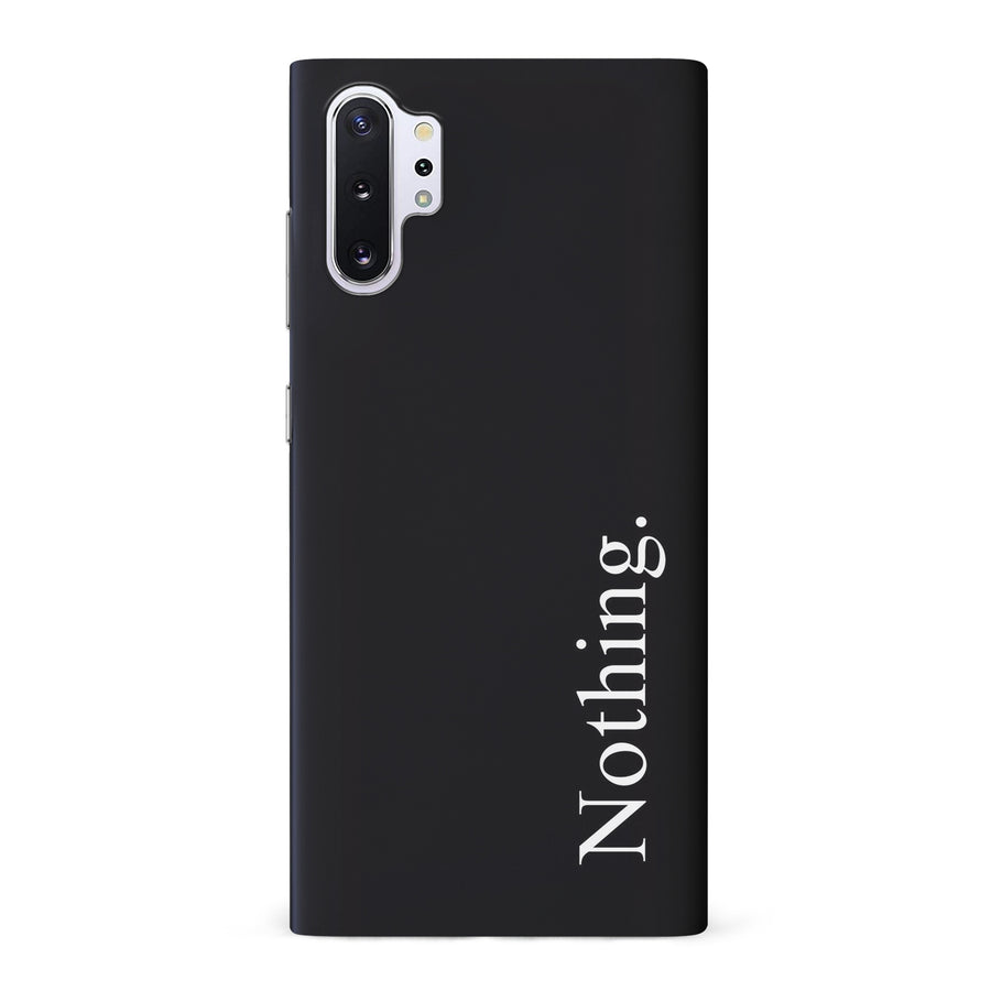 Samsung Galaxy Note 10 Plus Black Phone Case With Word Nothing On It