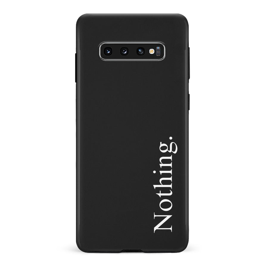 Samsung Galaxy S10 Black Phone Case With Word Nothing On It