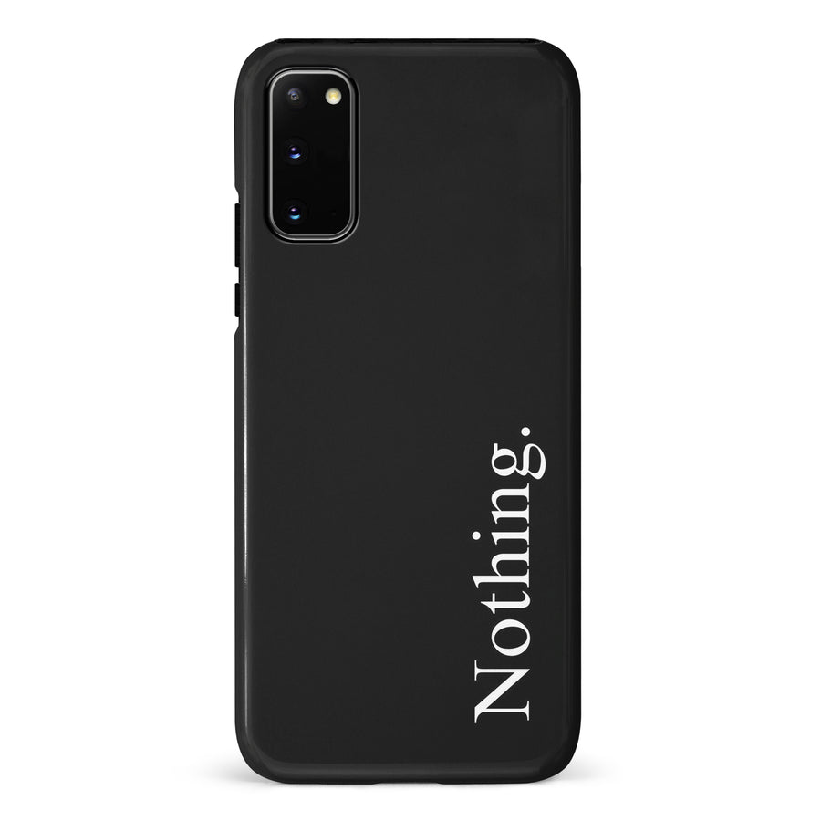 Samsung Galaxy S20 Black Phone Case With Word Nothing On It