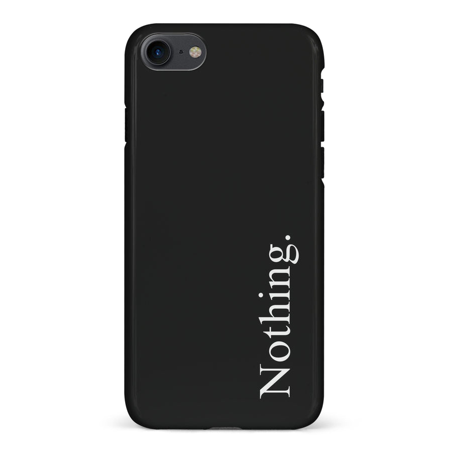 iPhone 7/8/SE Black Phone Case With Word Nothing On It