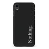 iPhone XR Black Phone Case With Word Nothing On It