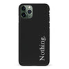iPhone 11 Pro Black Phone Case With Word Nothing On It