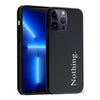 iPhone 14 Pro Max Black Phone Case With Word Nothing On It