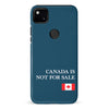 Google Pixel 4A Canada Is Not For Sale Phone Case