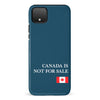 Google Pixel 4XL Canada Is Not For Sale Phone Case