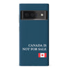 Google Pixel 6 Pro Canada Is Not For Sale Phone Case