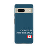 Google Pixel 7 Canada Is Not For Sale Phone Case