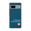 Google Pixel 8A Canada Is Not For Sale Phone Case