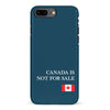 iPhone 8 Plus Canada Is Not For Sale Phone Case