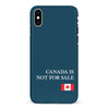 iPhone XS Max Canada Is Not For Sale Phone Case