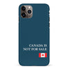 iPhone 11 Pro Max Canada Is Not For Sale Phone Case