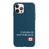 iPhone 12 Canada Is Not For Sale Phone Case