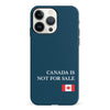 iPhone 13 Pro Canada Is Not For Sale Phone Case