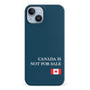 iPhone 14 Plus Canada Is Not For Sale Phone Case