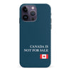 iPhone 15 Pro Canada Is Not For Sale Phone Case