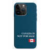 iPhone 15 Pro Max Canada Is Not For Sale Phone Case