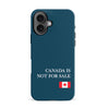 iPhone 16 Canada Is Not For Sale Phone Case
