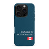 iPhone 16 Pro Max Canada Is Not For Sale Phone Case