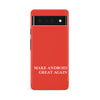 Make Android Great Again MAGA Parody Phone Case