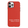 Make Android Great Again MAGA Parody Phone Case