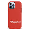 Make Android Great Again MAGA Parody Phone Case