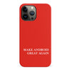 Make Android Great Again MAGA Parody Phone Case