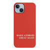 Make Android Great Again MAGA Parody Phone Case